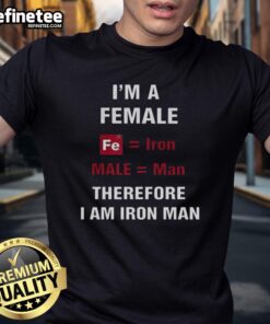 Female Fe Iron Male Man T-Shirt featuring 'I AM Iron Man' design, perfect for fans of superhero and comic book culture.