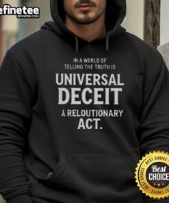 Nice hoodie featuring 'Truth Amid Deceit' slogan, symbolizing universal deceit and the revolutionary act of truth-telling.