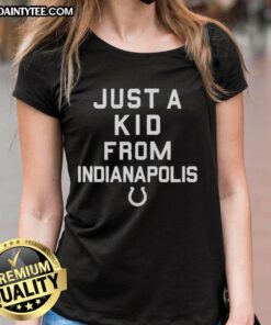 Nice Indianapolis Colts Just A Kid From Indianapolis ladies tee showcasing team spirit and stylish design for fans.