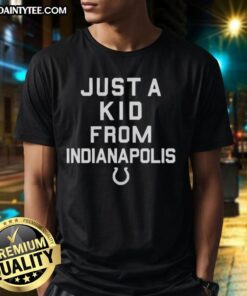 Alt Text: Nice Indianapolis Colts Just A Kid From Indianapolis T-Shirt featuring team logo and vibrant colors for fans.