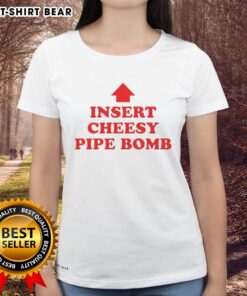 Stylish Nice Insert Cheesy Pipe Bomb ladies tee featuring a trendy design, perfect for casual wear and unique fashion.