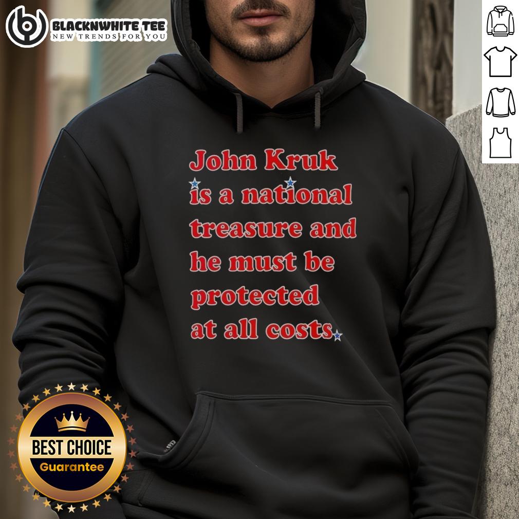 Nice John Kruk Is A National Treasure And He Must Be Protected At All Costs Hoodie Nice John Kruk is a national treasure hoodie featuring a stylish design celebrating the iconic baseball player.