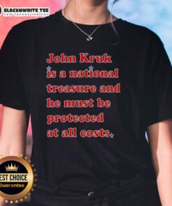 Nice John Kruk is a national treasure and must be protected at all costs ladies tee featuring a stylish design.
