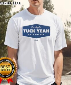 Nice Kyle Tucker Tuck Yeah La T-Shirt featuring bold text and stylish design, perfect for Houston Astros fans.