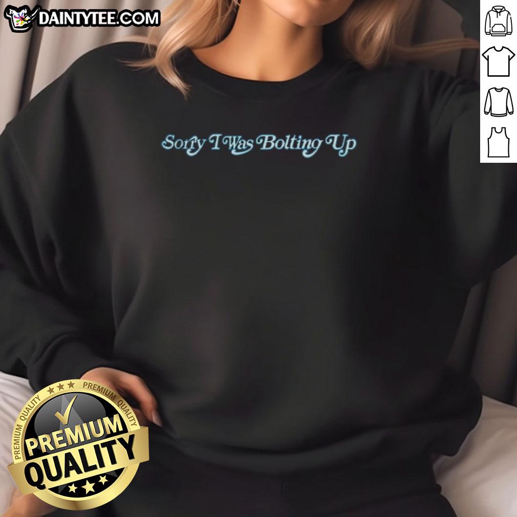 nice-los-angeles-chargers-sorry-i-was-bolting-up-2026-sweatshirt Alt Text: Nice Los Angeles Chargers Sorry I Was Bolting Up 2026 Sweatshirt featuring bold team colors and graphic design.