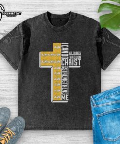Nice Los Angeles Rams I Can Do All Things Through Christ Who Strengthens Me Cross Washed T-Shirt design.