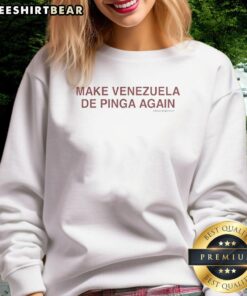 Alt Text: Cozy 'Make Venezuela De Pinga Again' sweatshirt, perfect for showing pride in Caracas with stylish comfort.