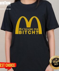 Stylish Nice McScuse Me Bitch McDonald Ladies Tee featuring a fun graphic design, perfect for casual wear.