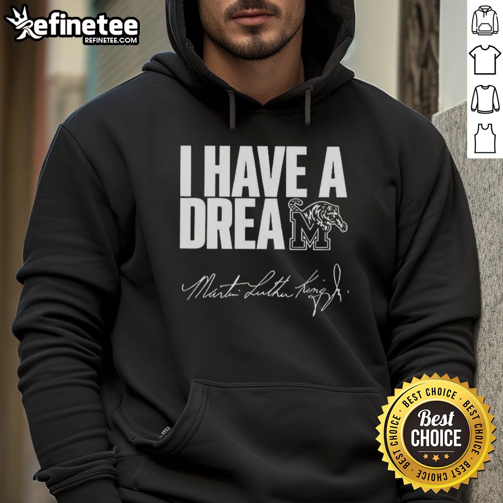 nice-memphis-tigers-i-have-a-dream-martin-luther-king-jr-hoodie Nice Memphis Tigers 'I Have A Dream' Martin Luther King Jr. hoodie featuring vibrant graphics and a comfortable fit.