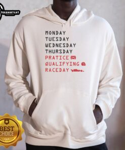 Nice Monday Tuesday Thursday Practice Qualifying Race Day Hoodie in vibrant colors, perfect for racing enthusiasts.