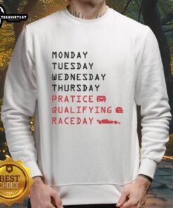 Comfortable Nice Monday Tuesday Thursday practice qualifying race day sweatshirt in vibrant colors, perfect for racing fans.