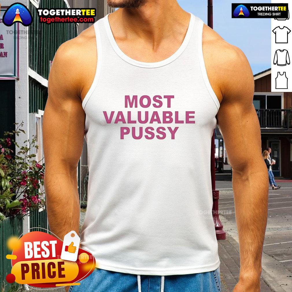 Nice Most Valuable Pussy Letter Meme Tank Top Trendy tank top featuring the 'Nice Most Valuable Pussy' meme, perfect for casual wear and meme enthusiasts.