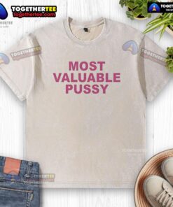 Nice Most Valuable Pussy Letter Meme on a washed T-shirt, showcasing a humorous design perfect for casual wear.