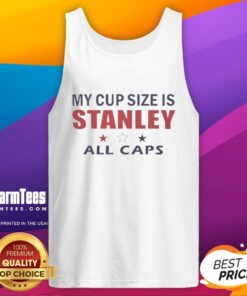 Nice My Cup Size Is Stanley All Caps 2026 Tank Top in vibrant colors, perfect for casual summer wear.