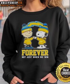 Nice Peanut Snoopy and Charlie Brown sweatshirt for Los Angeles Chargers fans: 'Forever, Not Just When We Win'
