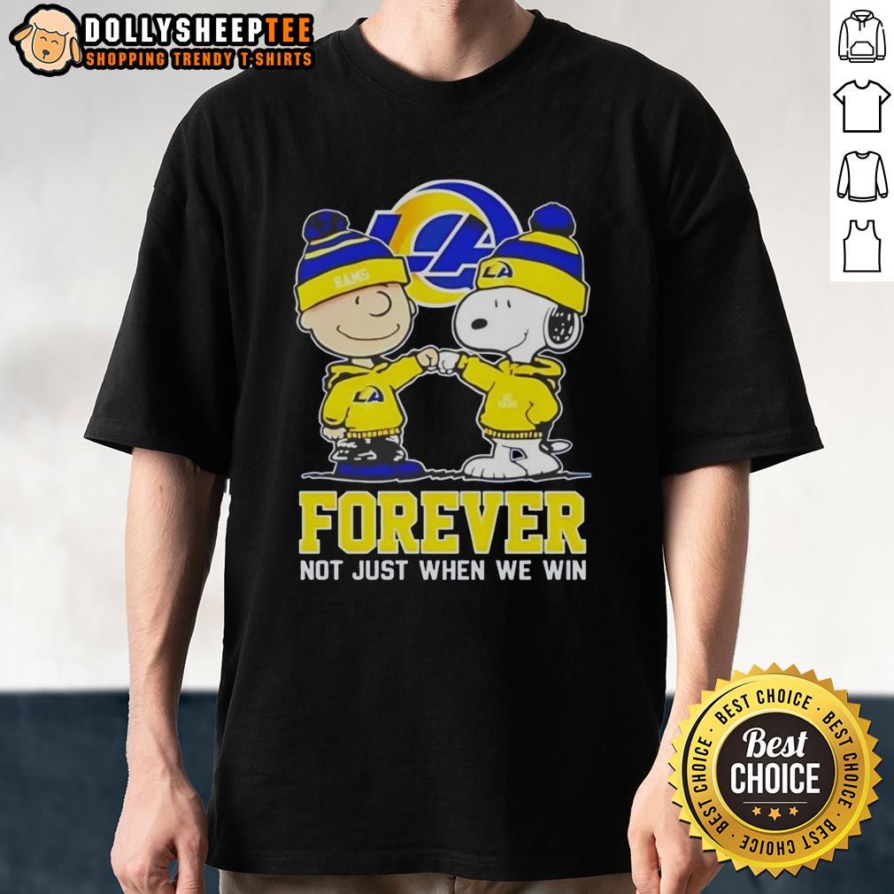 Nice Peanut Snoopy Charlie Brown Los Angeles Rams Forever Not Just When We Win T-Shirt Nice Peanut Snoopy and Charlie Brown Los Angeles Rams Forever T-Shirt celebrating team spirit beyond just winning.