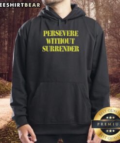 Nice Persevere Without Surrender Letter Hoodie in stylish design, perfect for motivation and casual wear.