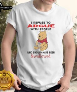 Alt Text: Cute Pooh Bear holding honey on a humorous I Refuse To Argue t-shirt, perfect for fans of witty apparel.