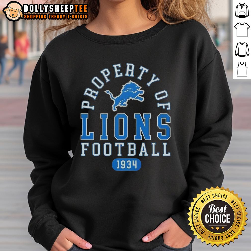 Nice Property Of Detroit Lions Football Since 1934 Sweatshirt Detroit Lions football sweatshirt since 1934, featuring team logo and stylish design for fans and collectors.