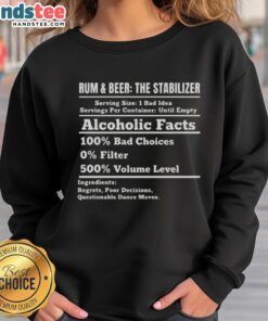 Stylish sweatshirt featuring 'Nice Rum and Beer Stabilizer' graphic, perfect for alcohol enthusiasts and casual wear.