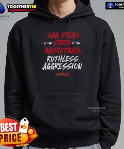 San Diego State Basketball hoodie featuring a 'Ruthless Aggression' design, perfect for fans and athletes.