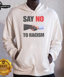 Stylish Nice Say No To Racism Hoodie featuring bold text promoting equality and anti-racism awareness.