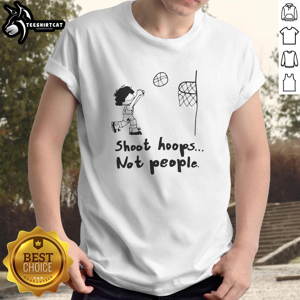nice-shoot-hoops-not-people-t-shirt-1 Nice Shoot Hoops Not People T-Shirt featuring a playful basketball graphic and bold text for sports enthusiasts.