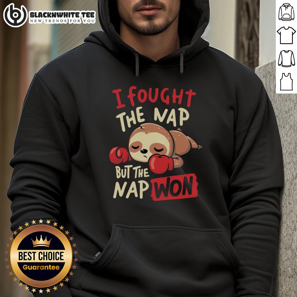 Nice Sloth Boxing I Fought The Nap But The Nap Won Hoodie Alt Text: Cute sloth boxing on a hoodie with the phrase I Fought The Nap But The Nap Won for cozy, fun fashion.