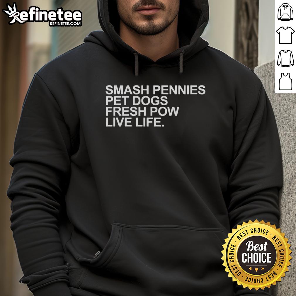 nice-smash-pennies-pet-dogs-fresh-pow-live-life-hoodie Nice Smash Pennies Pet Dogs Fresh Pow Live Life Hoodie featuring playful dogs and vibrant colors, perfect for casual wear.