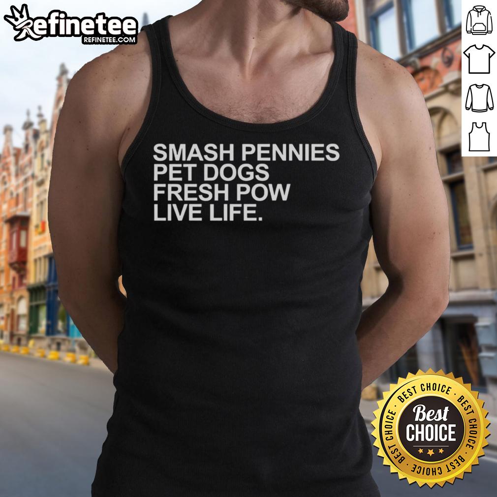 nice-smash-pennies-pet-dogs-fresh-pow-live-life-tank-top Nice Smash Pennies Pet Dogs Fresh Pow Live Life Tank Top featuring playful dogs in a vibrant design.