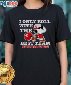 Funny Snoopy tee for Indiana Hoosiers fans: 'I Only Roll With The Best Team' with a humorous twist about being late.
