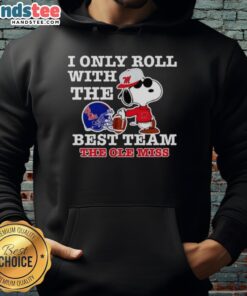 Nice Snoopy hoodie featuring 'I Only Roll With The Best Team' for Ole Miss Rebels fans, perfect for game day.