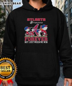 Alt Text: Snoopy Peanuts hoodie featuring Atlanta Braves design with 'Forever, Not Just When We Win' slogan.