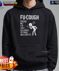 Nice Stickman Fu hoodie with 'Excuse me, I'm just allergic to your bullshit' design, perfect for humor and casual wear.