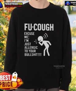 Funny Nice Stickman Fu sweatshirt with 'Excuse me, I'm just allergic to your bullshit' design for humor lovers.