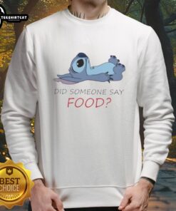 Cozy Nice Stitch 'Did Someone Say Food' sweatshirt in vibrant colors, perfect for food lovers and casual wear.