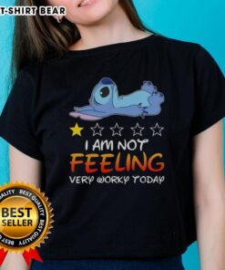 Nice Stitch ladies tee with 'I Am Not Feeling Very Worky Today' text design, perfect for casual and humorous outfits.