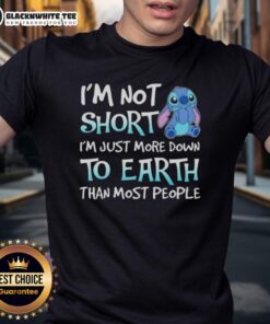 Nice Stitch 'I'm Not Short I'm Just More Down To Earth' T-Shirt showcasing fun, casual style for petite individuals.