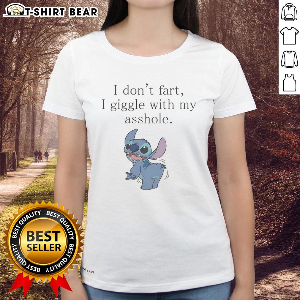 Nice Stitch Show Ass I Don'T Fart I Giggle With My Asshole Ladies Tee Funny 'I Don't Fart, I Giggle' ladies tee by Nice Stitch, featuring a playful design for humorous fashion lovers.