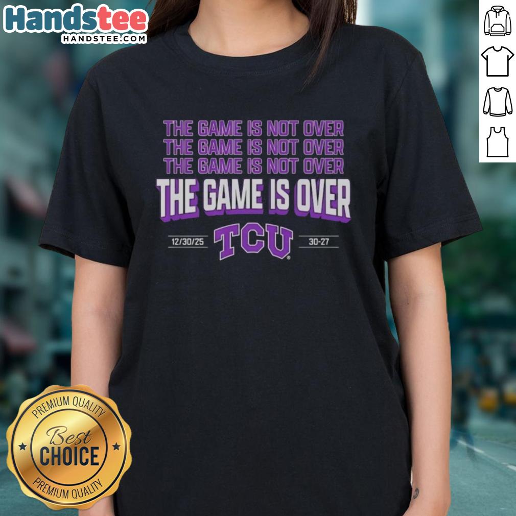 nice-tcu-horned-frogs-football-the-game-is-over-2026-ladies-tee Alt Text: 2026 TCU Horned Frogs football ladies tee celebrating game victory with vibrant team colors and logo.
