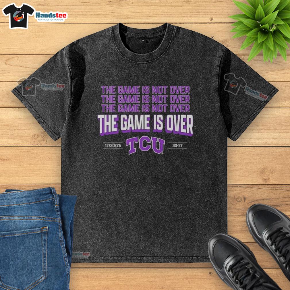 nice-tcu-horned-frogs-football-the-game-is-over-2026-washed-t-shirt Alt Text: 2026 TCU Horned Frogs Football washed t-shirt celebrating the team's victory with vibrant colors and logo.