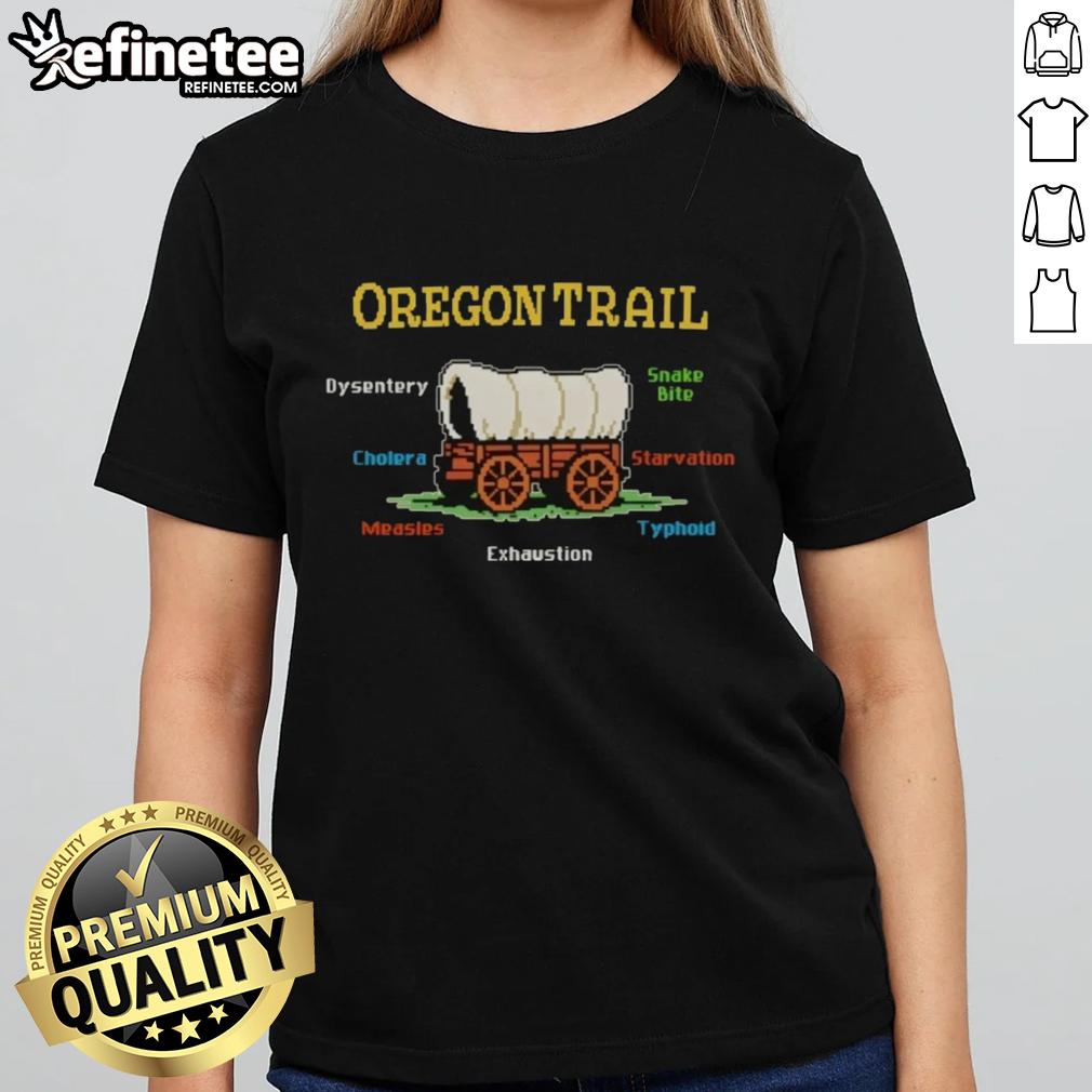 nice-the-oregon-trail-oregon-trail-dysentery-snake-bite-cholera-starvation-ladies-tee Illustration of Oregon Trail challenges like dysentery, snake bites, and starvation on a ladies tee shirt design.