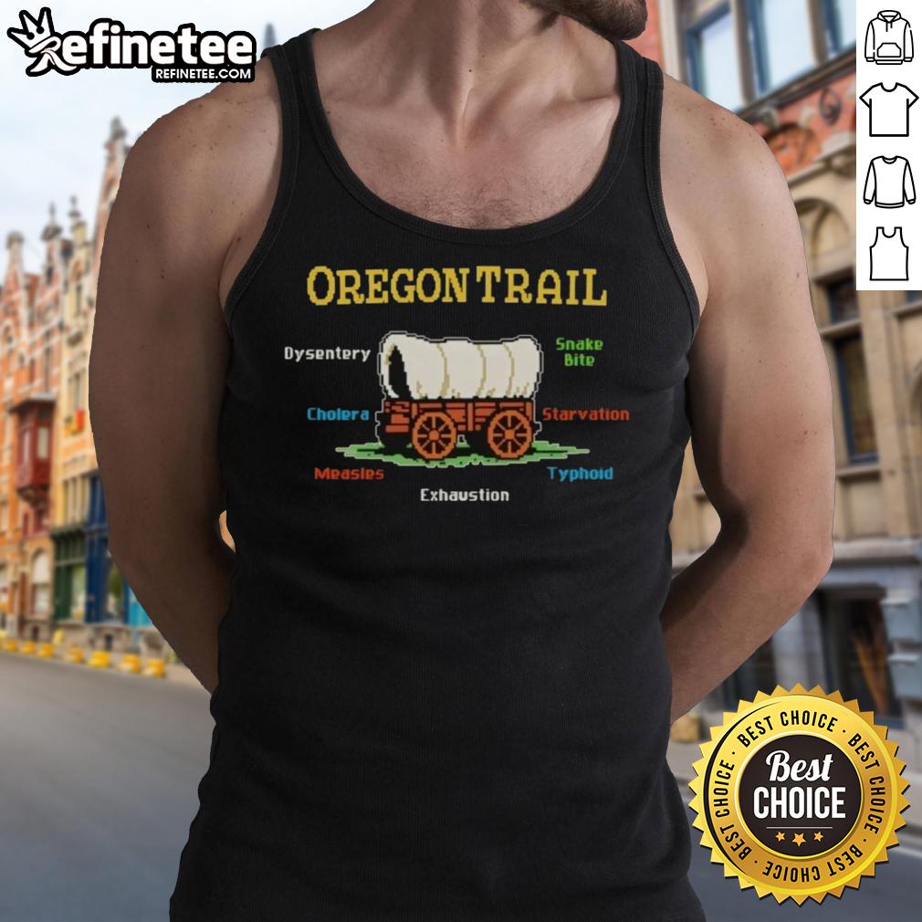 nice-the-oregon-trail-oregon-trail-dysentery-snake-bite-cholera-starvation-tank-top Colorful 'Nice The Oregon Trail' tank top featuring themes of dysentery, snake bites, cholera, and starvation.