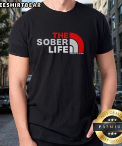 Nice The Sober Life One Day At A Time parody logo T-Shirt featuring a humorous design promoting sobriety and resilience.