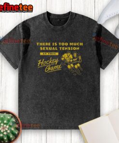 Vintage washed t-shirt featuring 'Too Much Sexual Tension at This Hockey Game' design, perfect for hockey fans.