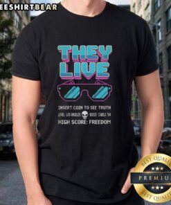 Nice They Live Glasses 8Bit T-Shirt featuring 'Insert Coin To See Truth' design for high score freedom lovers.