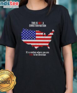 Nice ladies' tee featuring 'This Is Not A Christian Nation' design, promoting freedom of religion and expression.