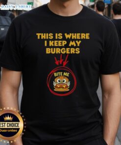Nice This Is Where I Keep My Burgers Bite Me T-Shirt design featuring a fun burger graphic and playful text.