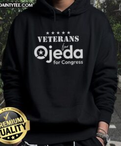 Nice Veterans for Ojeda for Congress hoodie featuring bold graphics and supportive message for veterans' rights.