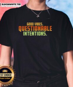 Stylish Nice Vibes Questionable Intentions Ladies Tee in vibrant colors, perfect for casual outings and expressing personality.